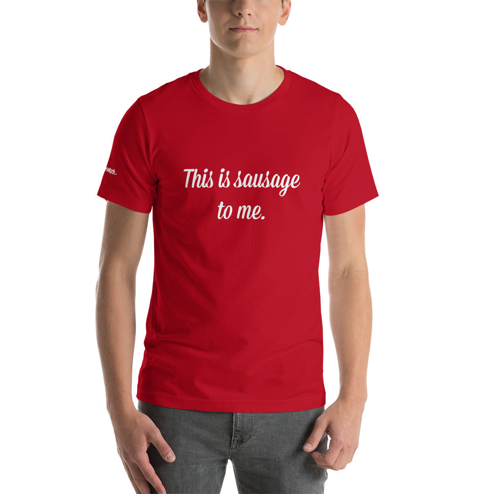 This is sausage to me - gents T