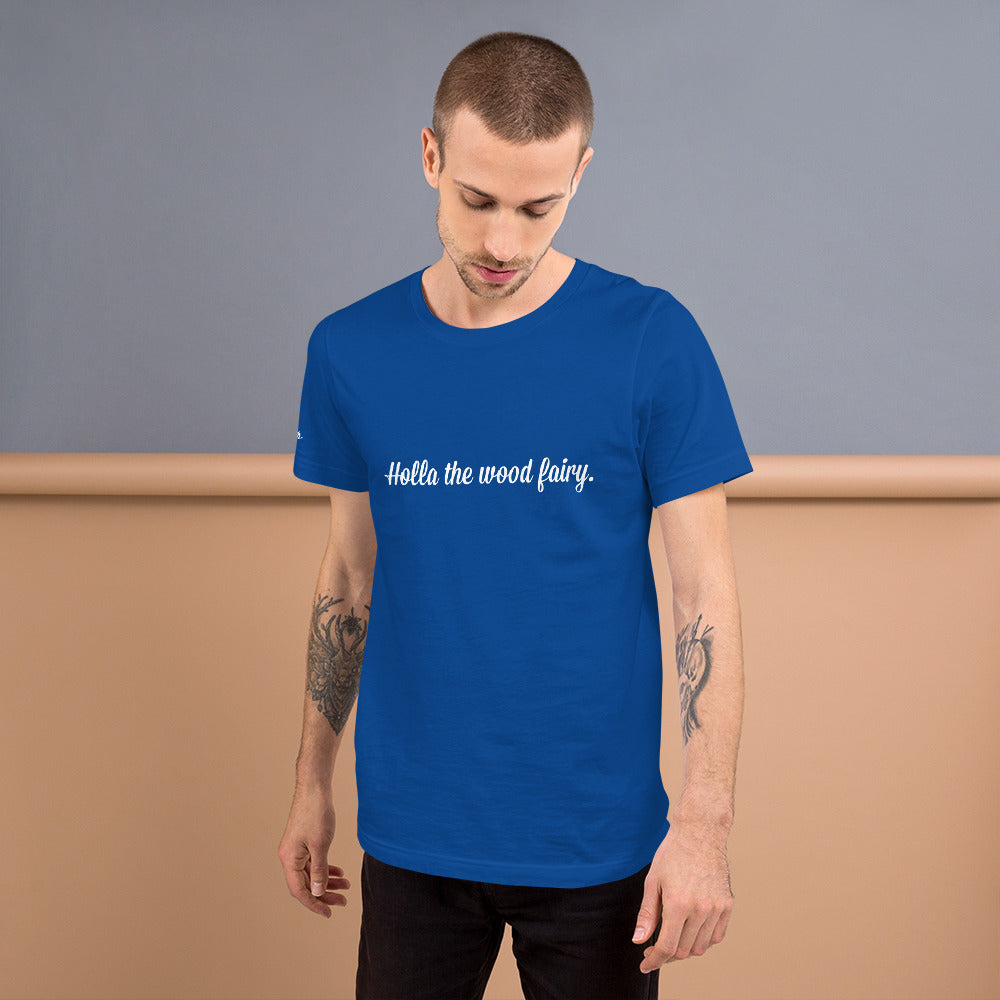 Holla the wood fairy - gents T
