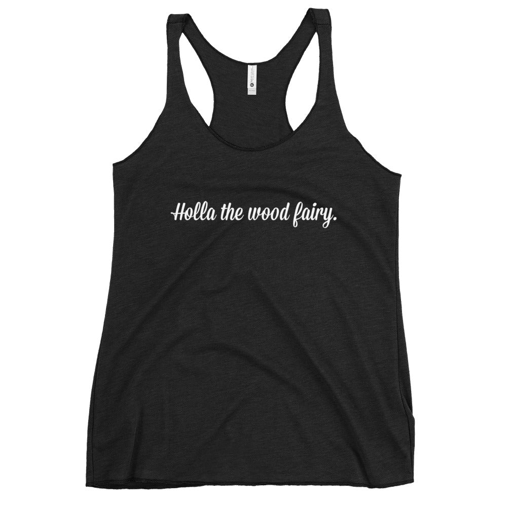 Holla the wood fairy - Tank top ladies