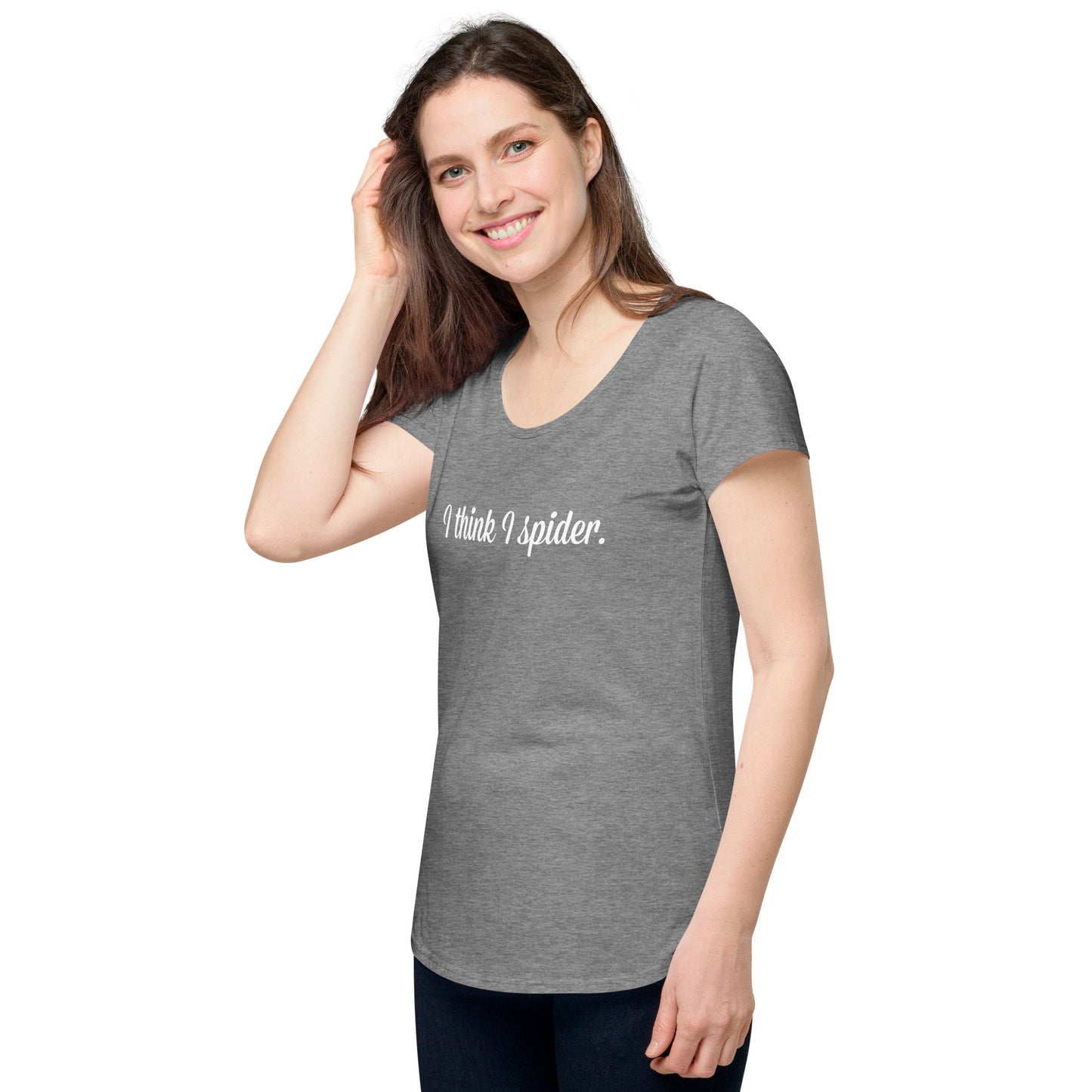 I think I spider - ladies' round neck T